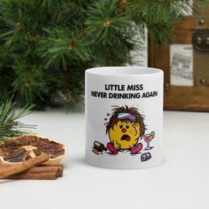 Little Miss Never Drinking Again! White glossy mug