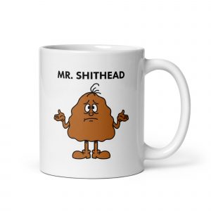Mr Shithead White glossy mug